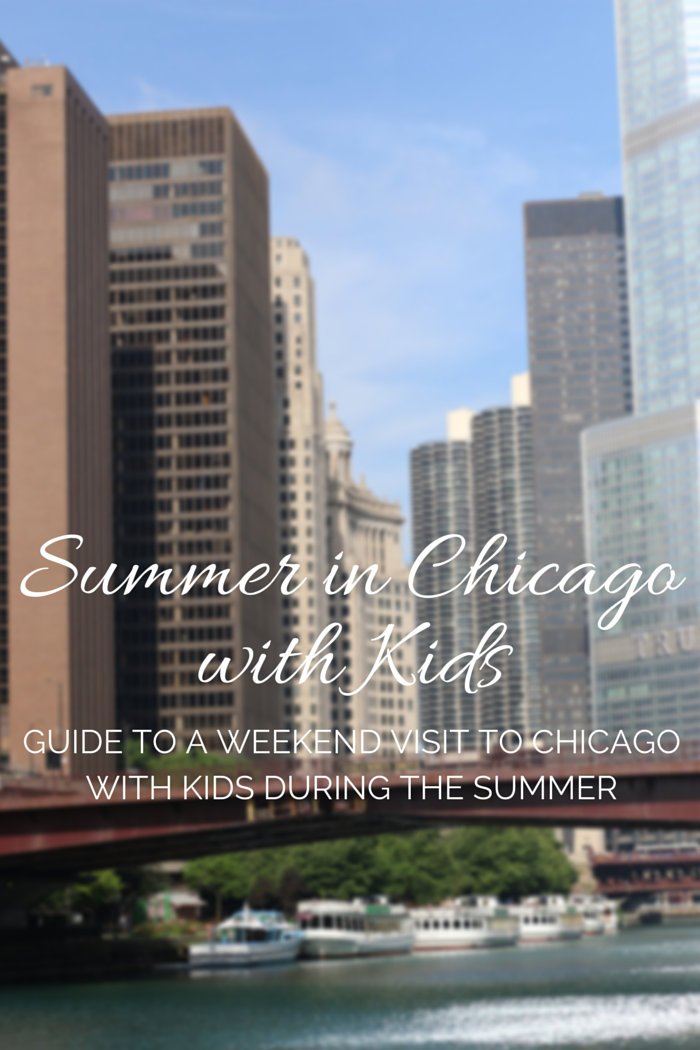 Weekend Visit to Chicago with Kids: Summer Edition