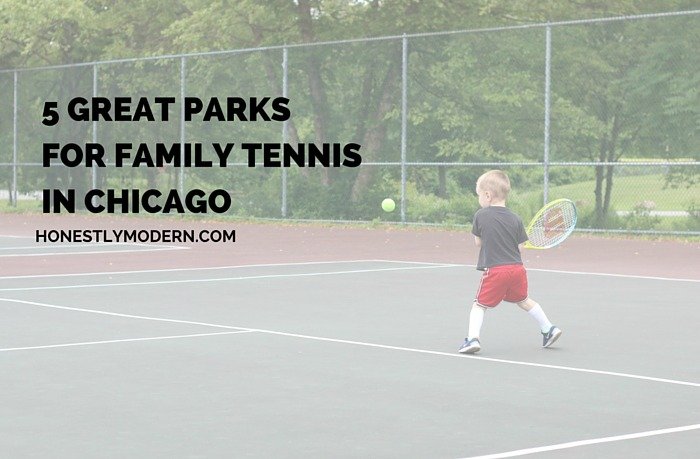 5 Great Parks for Family Tennis in Chicago