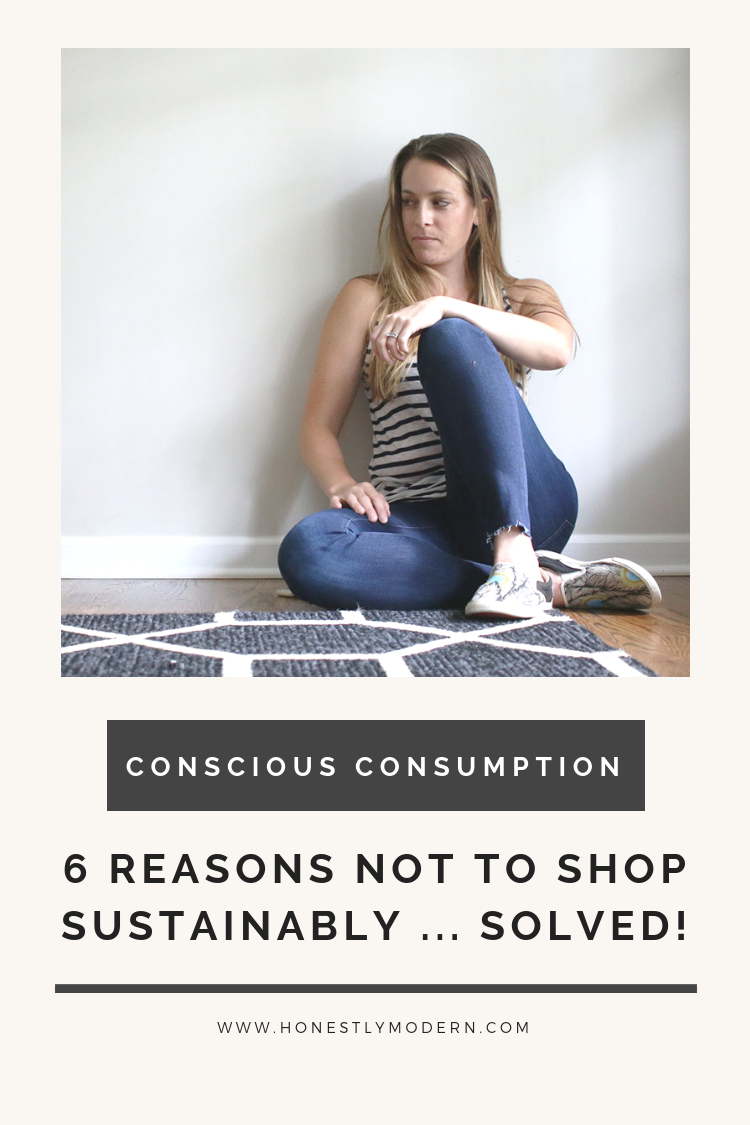 6 Reasons Not to Shop Sustainably  Solved! - Honestly Modern