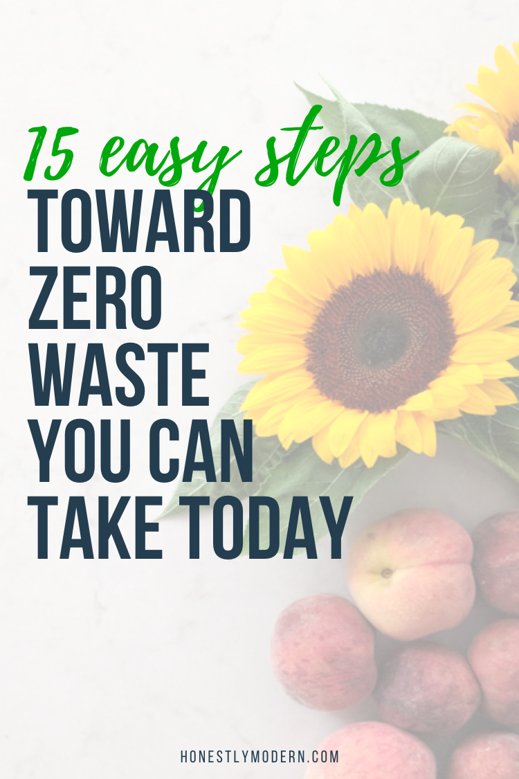 https://www.honestlymodern.com/wp-content/uploads/2020/03/15-Easy-Steps-Toward-Zero-Waste-You-Can-Take-Today.png