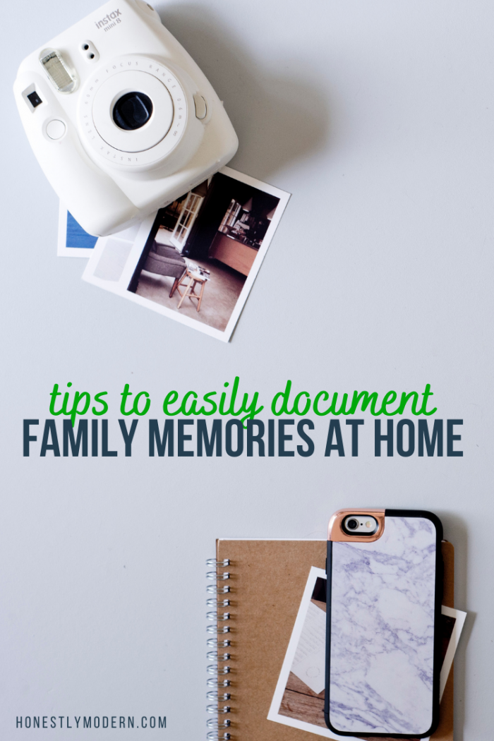 Tips To Easily Document Family Memories at Home - Honestly Modern