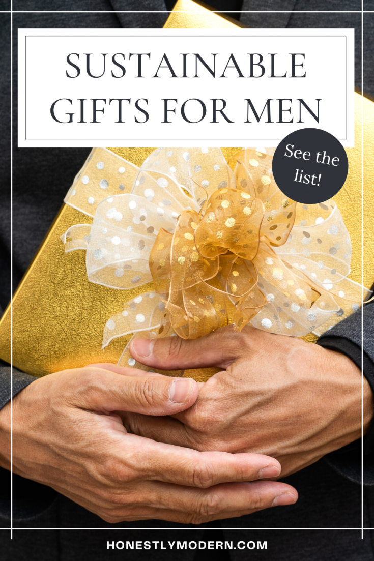 Sustainable Gifts for Men (the regular dudes in your life) - Honestly ...
