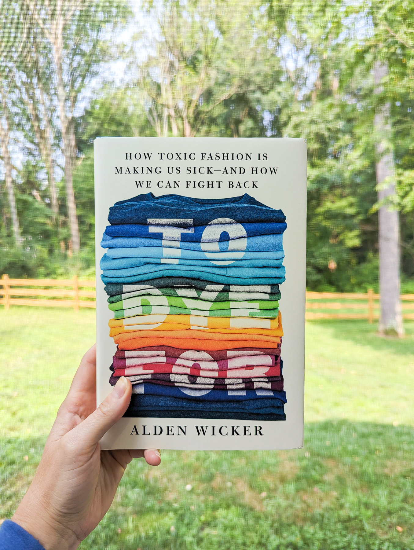 Eco Book Review of To Dye For: How Toxic Fashion is Making Us Sick – and How We Can Fight Back by Alden Wicker